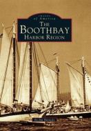 The Boothbay Harbor Region di Jim Harnedy edito da ARCADIA PUB (SC)