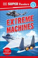 DK Super Readers Level 4: Extreme Machines di Dk edito da DK PUB