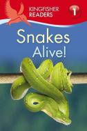 Snakes Alive! di Louise P. Caroll edito da KINGFISHER