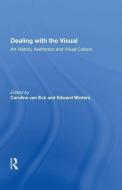 Dealing with the Visual di Edward Winters edito da Taylor & Francis Inc