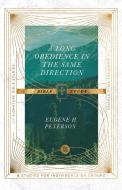 A Long Obedience In The Same Direction Bible Study di Eugene H. Peterson edito da InterVarsity Press