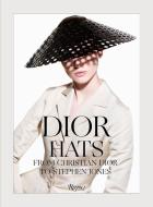 Dior Hat! di Stephen Jones, Natasha Fraser-Cavassoni edito da Rizzoli International Publications