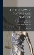 Of the Law of Nature and Nations: Eight Books di Jean Barbeyrac edito da LEGARE STREET PR