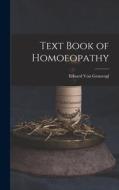 Text Book of Homoeopathy di Eduard Von Grauvogl edito da LEGARE STREET PR