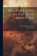 Cosas de España (el país de lo imprevisto); 1 di Richard Ford edito da LEGARE STREET PR
