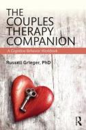 The Couples Therapy Companion di Russell (University of Virginia Grieger edito da Taylor & Francis Ltd