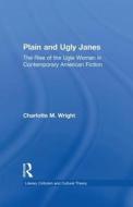 Plain And Ugly Janes di Charlotte M. Wright edito da Taylor & Francis Ltd