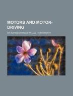 Motors and Motor-Driving di Alfred Charles Harmsworth edito da Rarebooksclub.com