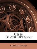 Ueber Brucheinklemmu di Joseph Hermanns edito da Nabu Press