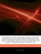 Telecommunications Companies Of Israel, di Hephaestus Books edito da Hephaestus Books