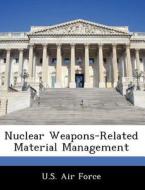 Nuclear Weapons-related Material Management edito da Bibliogov