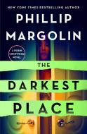 The Darkest Place: A Robin Lockwood Novel di Phillip Margolin edito da MINOTAUR