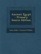 Ancient Egypt di James Baikie, Constance N. Baikie edito da Nabu Press