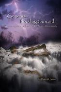 Genesis...Flooding the Earth di David M. Steimle edito da Lulu.com