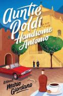 Auntie Poldi and the Handsome Antonio di Mario Giordano edito da HOUGHTON MIFFLIN