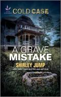 A Grave Mistake di Shirley Jump edito da HARLEQUIN SALES CORP