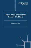 Desire and Gender in the Sonnet Tradition di N. Distiller edito da Palgrave Macmillan UK