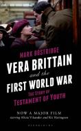 Vera Brittain and the First World War: The Story of Testament of Youth di Mark Bostridge edito da BLOOMSBURY