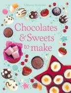 Chocolates And Sweets To Make di Rebecca Gilpin edito da Usborne Publishing Ltd