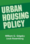 Urban Housing Policy di Louis Rosenberg edito da Taylor & Francis Inc