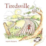 Tiredsville di Martin Roberts edito da Trafford Publishing