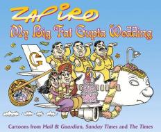 My Big Fat Gupta Wedding: Zapiro di Zapiro edito da JACANA MEDIA