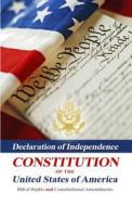 Declaration of Independence, Constitution of the United States of America, Bill of Rights and Constitutional Amendments di Benjamin Franklin edito da Createspace Independent Publishing Platform