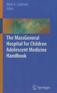 The Massgeneral Hospital For Children Adolescent Medicine Handbook edito da Springer-verlag New York Inc.