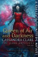 Queen of Air and Darkness di Cassandra Clare edito da MARGARET K MCELDERRY BOOKS