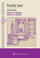 Examples & Explanations for Family Law di Robert E. Oliphant, Nancy Ver Steegh edito da ASPEN PUBL