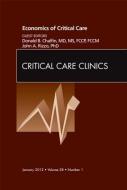 Economics of Critical Care Medicine, An Issue of Critical Care Clinics di Donald Chalfin edito da Elsevier Health Sciences