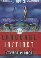 The Language Instinct: How the Mind Creates Language di Steven Pinker edito da Brilliance Corporation