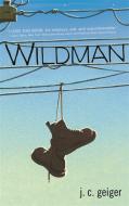 Wildman di J. C. Geiger edito da DISNEY-HYPERION