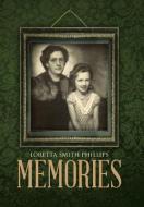 Memories di Loretta Smith Phillips edito da AuthorHouse