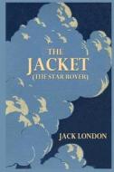 The Jacket (the Star Rover) di Jack London edito da Createspace