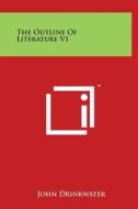 The Outline of Literature V1 edito da Literary Licensing, LLC