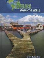 Homes Around the World edito da Cavendish Square Publishing