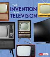 The Invention of the Television di Lucy Beevor, Marc Tyler Nobleman edito da CAPSTONE PR