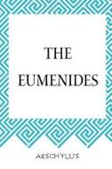 The Eumenides di Aeschylus edito da Createspace