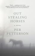 Out Stealing Horses di Per Petterson edito da GRAY WOLF PR