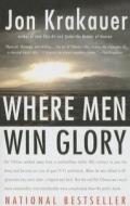 Where Men Win Glory: The Odyssey of Pat Tillman di Jon Krakauer edito da Perfection Learning