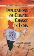 Implications of Climate Change in India edito da Nova Science Publishers Inc