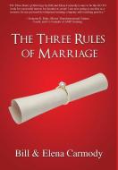 The Three Rules Of Marriage di BILL CARMODY edito da Lightning Source Uk Ltd