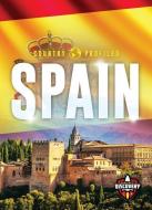 Spain di Amy Rechner edito da BELLWETHER MEDIA