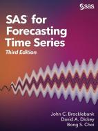 SAS for Forecasting Time Series, Third Edition di Ph. D. John C. Brocklebank, Ph. D. David A. Dickey, Bong Choi edito da SAS Institute