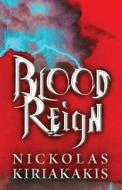 Blood Reign di Nickolas Kiriakakis edito da America Star Books