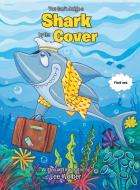 You Can't Judge a Shark by its Cover di Lee Wolber edito da Fulton Books