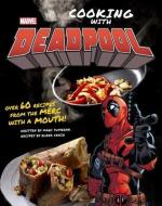 Marvel Comics: Cooking with Deadpool di Marc Sumerak, Elena Craig edito da INSIGHT ED
