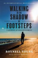 Walking in the Shadow of Footsteps di Roynell Young edito da Elite Online Publishing