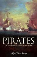 Pirates: The Truth Behind the Robbers of the High Seas di Nigel Cawthorne edito da ARCTURUS PUB